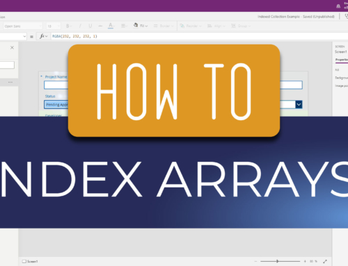 PowerApps – Creating Indexed Arrays